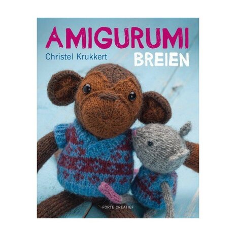 Amigurumi Breien  - Christel Krukkert